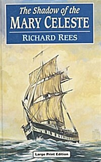 The Shadow of the Mary Celeste (Hardcover, Large Print)