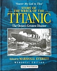 Story of the Wreck of the Titanic (Hardcover, Large Print)