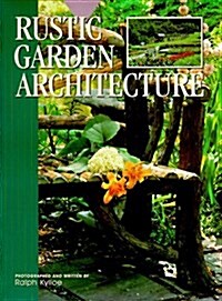 Rustic Garden Architecture (Hardcover)