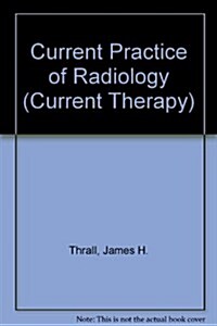 Current Practice of Radiology (Hardcover)