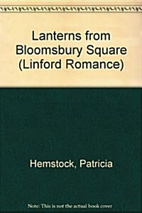 Lanterns from Bloomsbury Square (Paperback, Large Print)