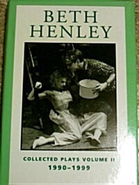 Beth Henley Collected Plays (Hardcover)