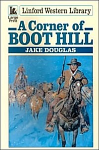 A Corner of Boot Hill (Paperback, Large Print)