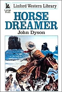 Horse Dreamer (Paperback, Large Print)