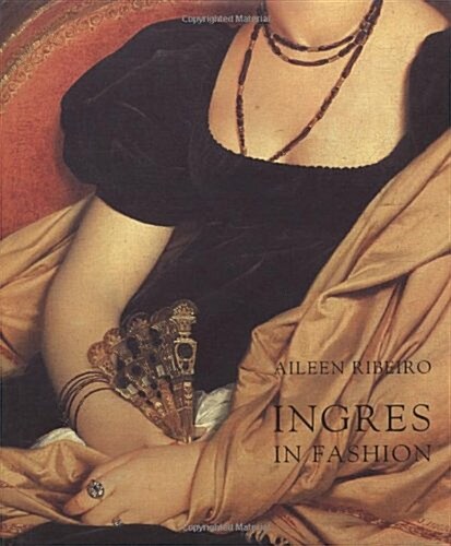 Ingres in Fashion (Hardcover, Illustrated)