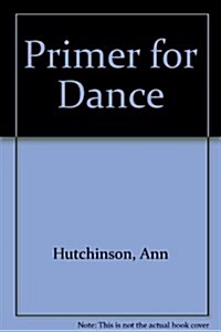 Primer for Dance (Paperback)