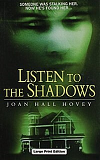 Listen to the Shadows (Hardcover, Large Print)