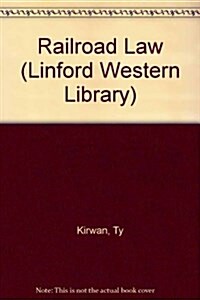 Railroad Law (Paperback, Large Print)