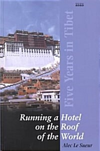 Running a Hotel on the Roof of the World (Hardcover, Large Print)