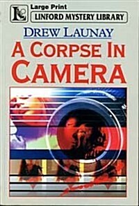 A Corpse in Camera (Paperback, Large Print)