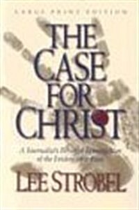 The Case for Christ: A Journalists Personal Investigation of the Evidence for Jesus (Paperback)