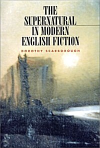 The Supernatural in Modern English Fiction (Paperback)