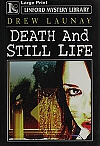 Death and Still Life (Paperback, Large Print)