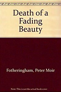 Death of a Fading Beauty (Hardcover, Large Print)