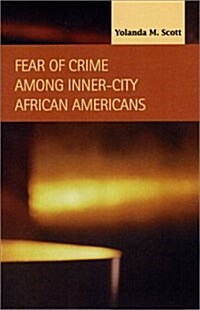 Fear of Crime Among Inner-City African Americans (Paperback)