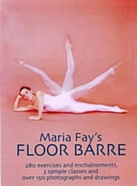 Maria Fays Floor Barre (Hardcover)