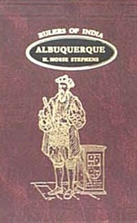 Albuquerque and the Early Portuguese Settlement in India (Hardcover, Reprint)