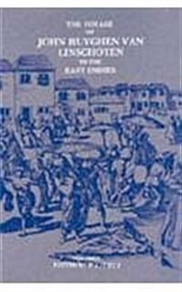 Voyage Of John Huyghen Van Linschoten To The East Indies (Hardcover)
