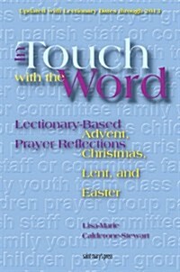 In Touch With the Word: Advent, Christmas, Lent, And Easter (Paperback, Spiral)