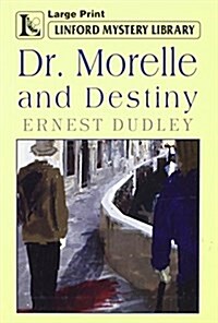 Dr. Morelle And Destiny (Paperback, Large Print)