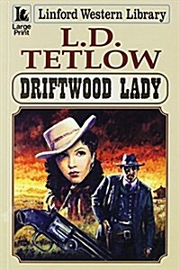 Driftwood Lady (Paperback, Large Print)