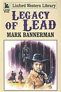 Legacy of Lead (Paperback, Large Print)