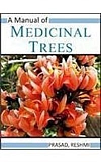 A Manual of Medicinal Trees (Hardcover)