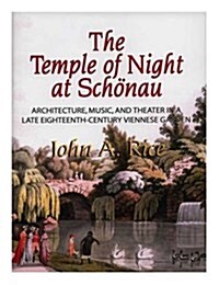 Temple of Night at Schonau: Architecture, Music, and Theater in a Late Eighteenth-Century Viennese Garden, Memoirs, American Philosophical Society (Hardcover)