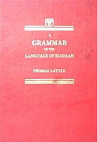A Grammar of the Language of Burmah (Hardcover)