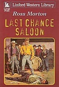 Last Chance Saloon (Paperback, 1st, Large Print)