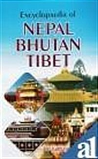Encyclopaedia of Nepal, Bhutan and Tibet (Hardcover)