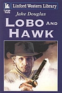Lobo and Hawk (Paperback)