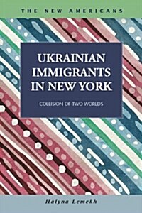 Ukranian Immigrants in New York (Hardcover)