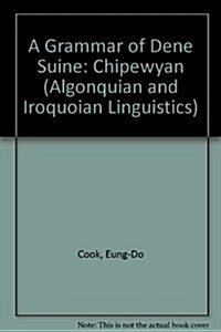 A Grammar of Dene Suine (Hardcover, Bilingual)