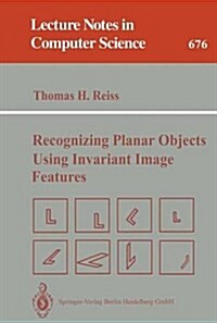 Recognizing Planar Objects Using Invariant Image Features (Paperback)
