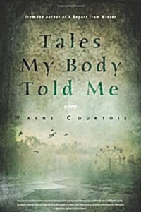 Tales My Body Told Me (Paperback)