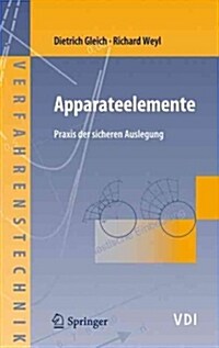 Apparateelemente: Praxis Der Sicheren Auslegung (Hardcover, 2006)