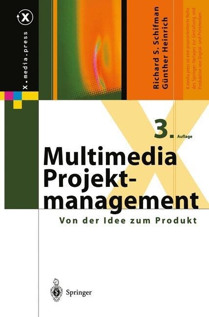 Multimedia-Projektmanagement: Von Der Idee Zum Produkt (Paperback, 3, 3., Uberarb. Au)