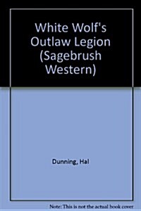 White Wolfs Outlaw Legion (Hardcover)