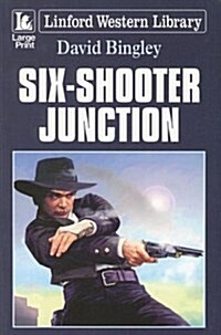 Six-Shooter Junction (Paperback)