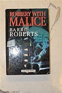 Robbery With Malice (Hardcover)