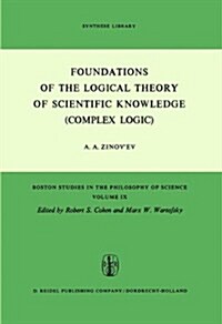 Foundations of the Logical Theory of Scientific Knowledge (Complex Logic) (Hardcover)