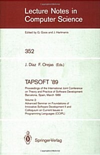 Tapsoft 89: Proceedings of the International Joint Conference on Theory and Practice of Software Development Barcelona, Spain, March 13-17, 1989: Vol (Paperback, 1989)