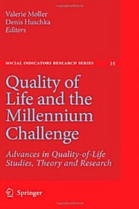 Quality of Life and the Millennium Challenge: Advances in Quality-Of-Life Studies, Theory and Research (Paperback)