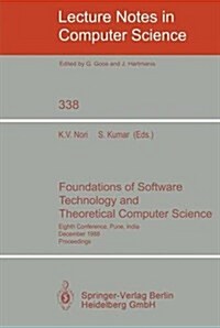 Foundations of Software Technology and Theoretical Computer Science: Eighth Conference, Pune, India, December 21-23, 1988. Proceedings (Paperback, 1988)