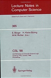CSL88: 2nd Workshop on Computer Science Logic, Duisburg, Frg, October 3-7, 1988. Proceedings (Paperback, 1989)