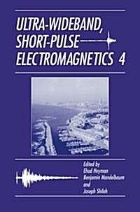 Ultra-Wideband Short-Pulse Electromagnetics 4 (Paperback)
