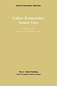 Labor Economics: Modern Views (Paperback, Softcover Repri)