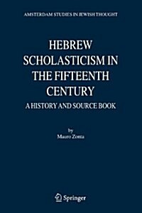 Hebrew Scholasticism in the Fifteenth Century: A History and Source Book (Paperback)