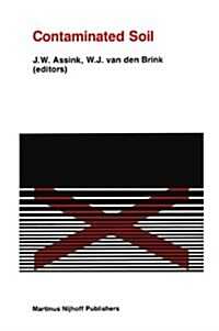 Contaminated Soil: First International Tno Conference on Contaminated Soil 11-15 November, 1985, Utrecht, the Netherlands (Paperback, 1986)